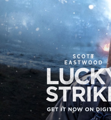 Scott Eastwood. Lucky Strike. Get it Now On Digital