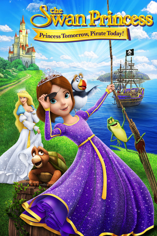 THE SWAN PRINCESS: PRINCESS TOMORROW, PIRATE TODAY THE SWAN PRINCESS: PRINCESS TOMORROW, PIRATE TODAY