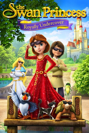 SWAN PRINCESS: ROYALLY UNDERCOVER SWAN PRINCESS: ROYALLY UNDERCOVER